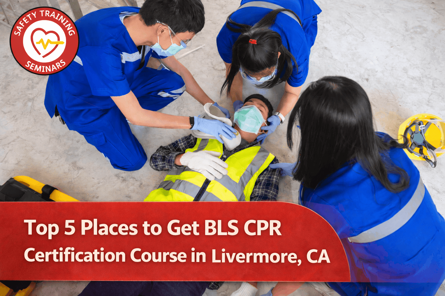 Top 5 Places to Find BLS CPR Certification in Livermore