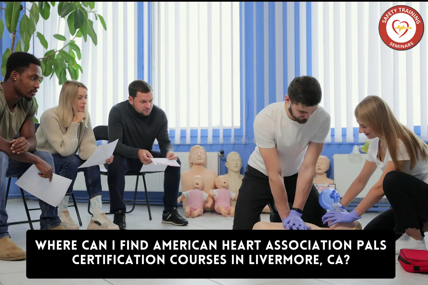 Where Can I Find American Heart Association PALS Certification Courses in Livermore, CA?